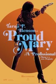 Proud Mary – A Profissional