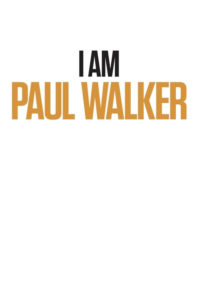 I Am Paul Walker