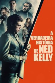 A Verdadeira História da Gangue de Ned Kelly