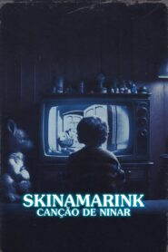 Skinamarink: Canção de Ninar
